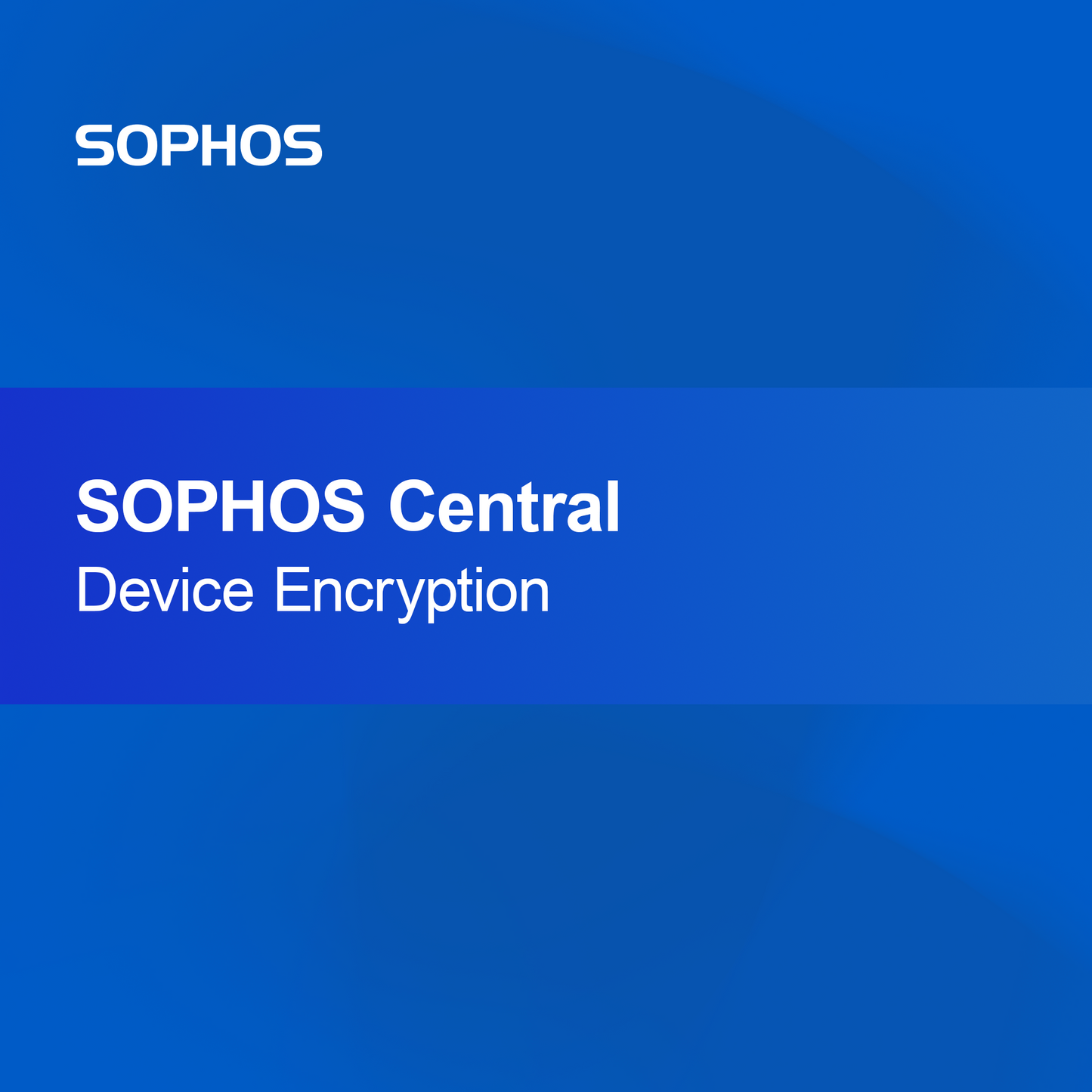 SOPHOS Central Eszköz Titkosítás